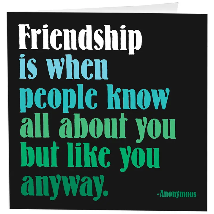 *Friendship Is When Card