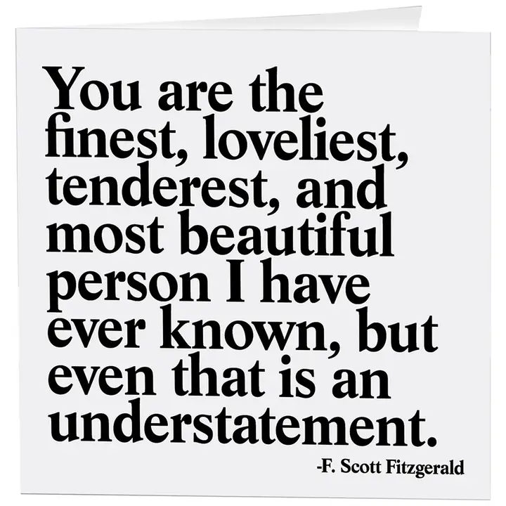You Are the Finest Card