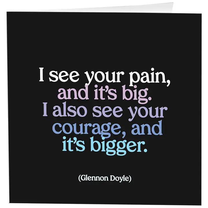 I See Your Pain Card