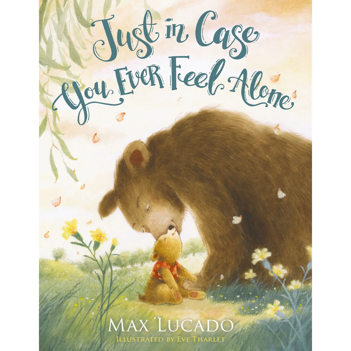 Just in Case You Ever Feel Alone Book