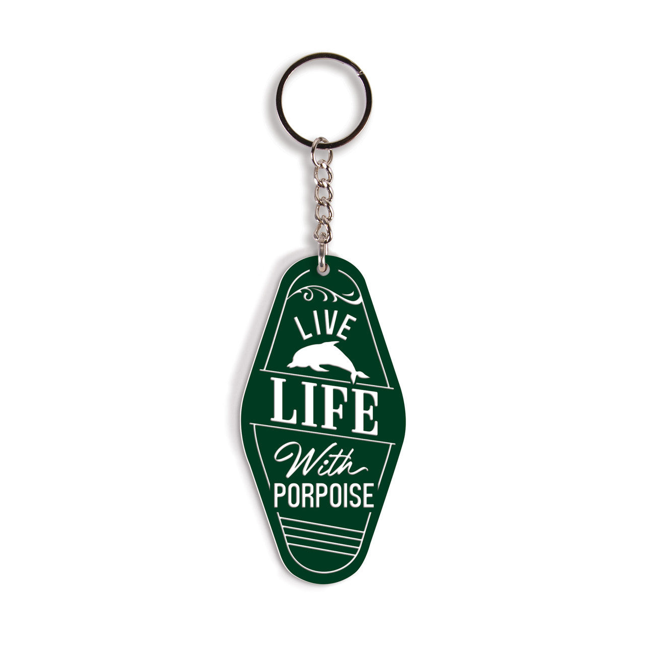 Live Life With Porpoise Keychain