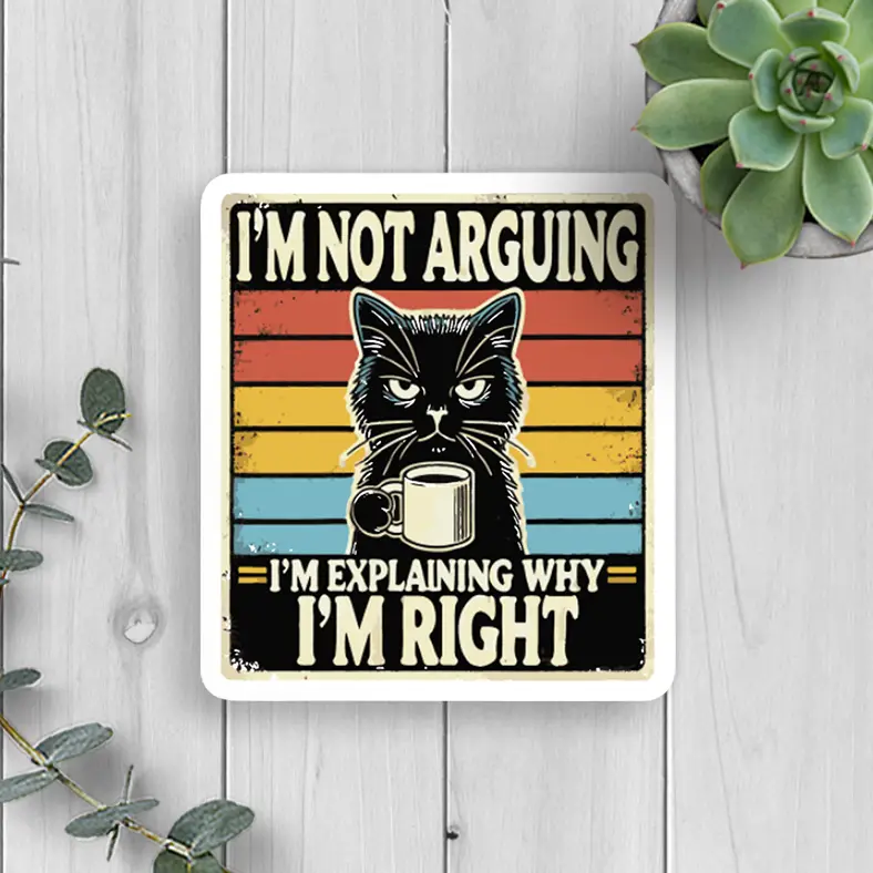 Cat I'm Right Sticker