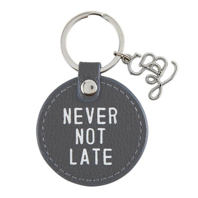 Never Not Late Key Chain