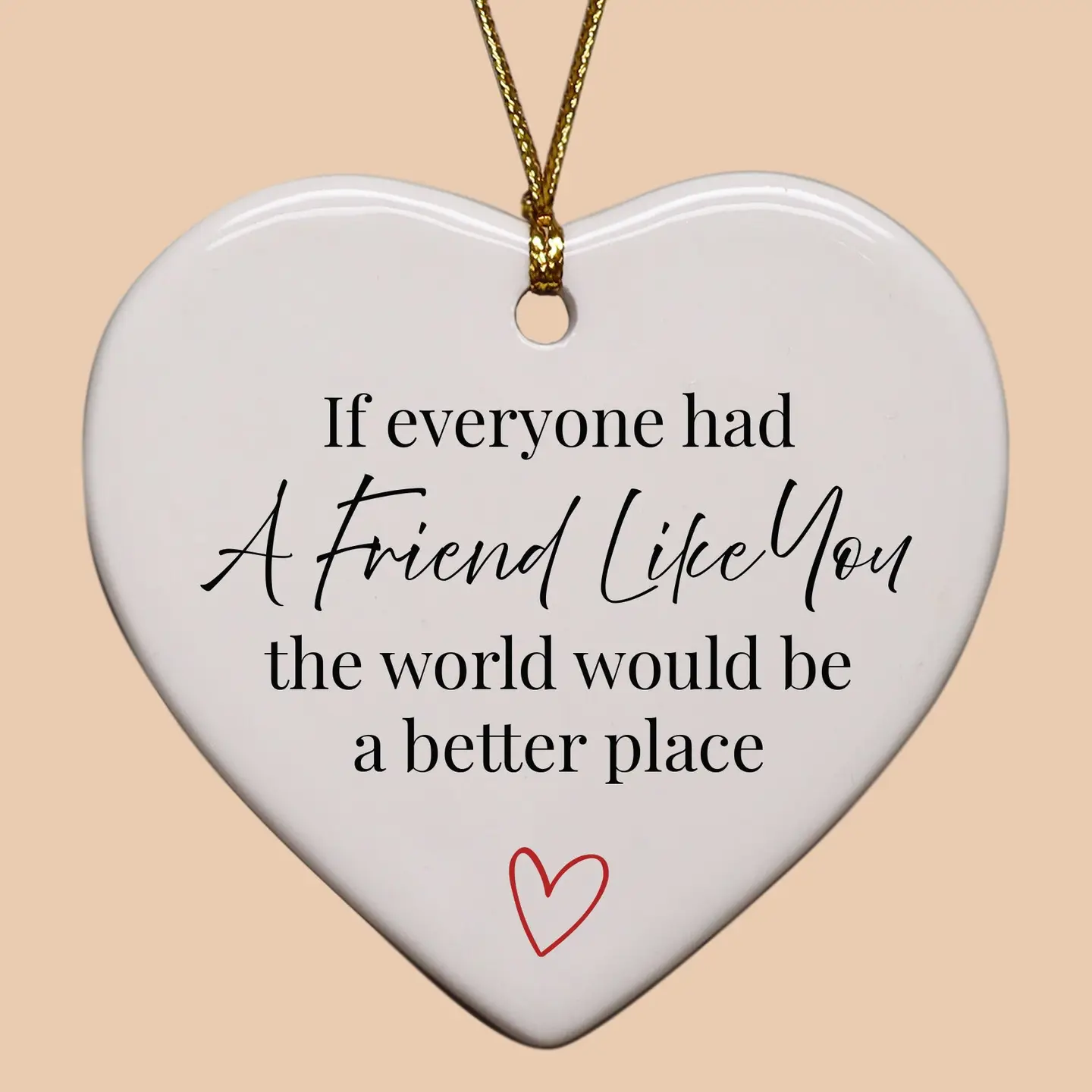 Friend Like You Heart Ornament