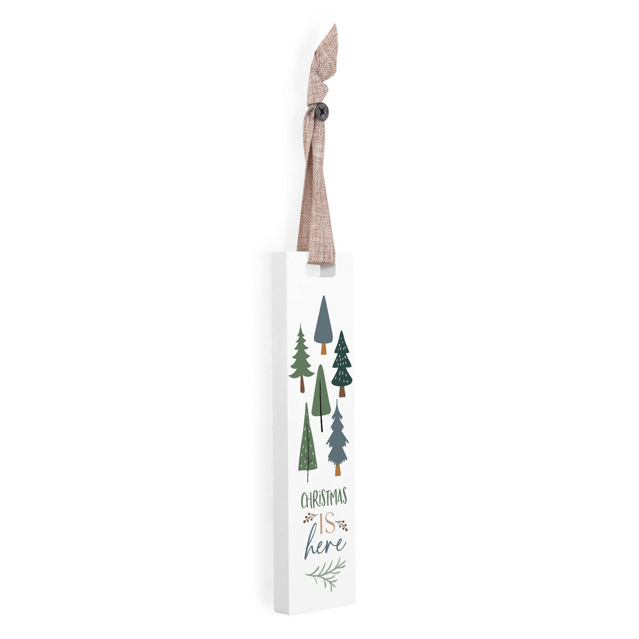 Christmas Is Here Stick Ornament