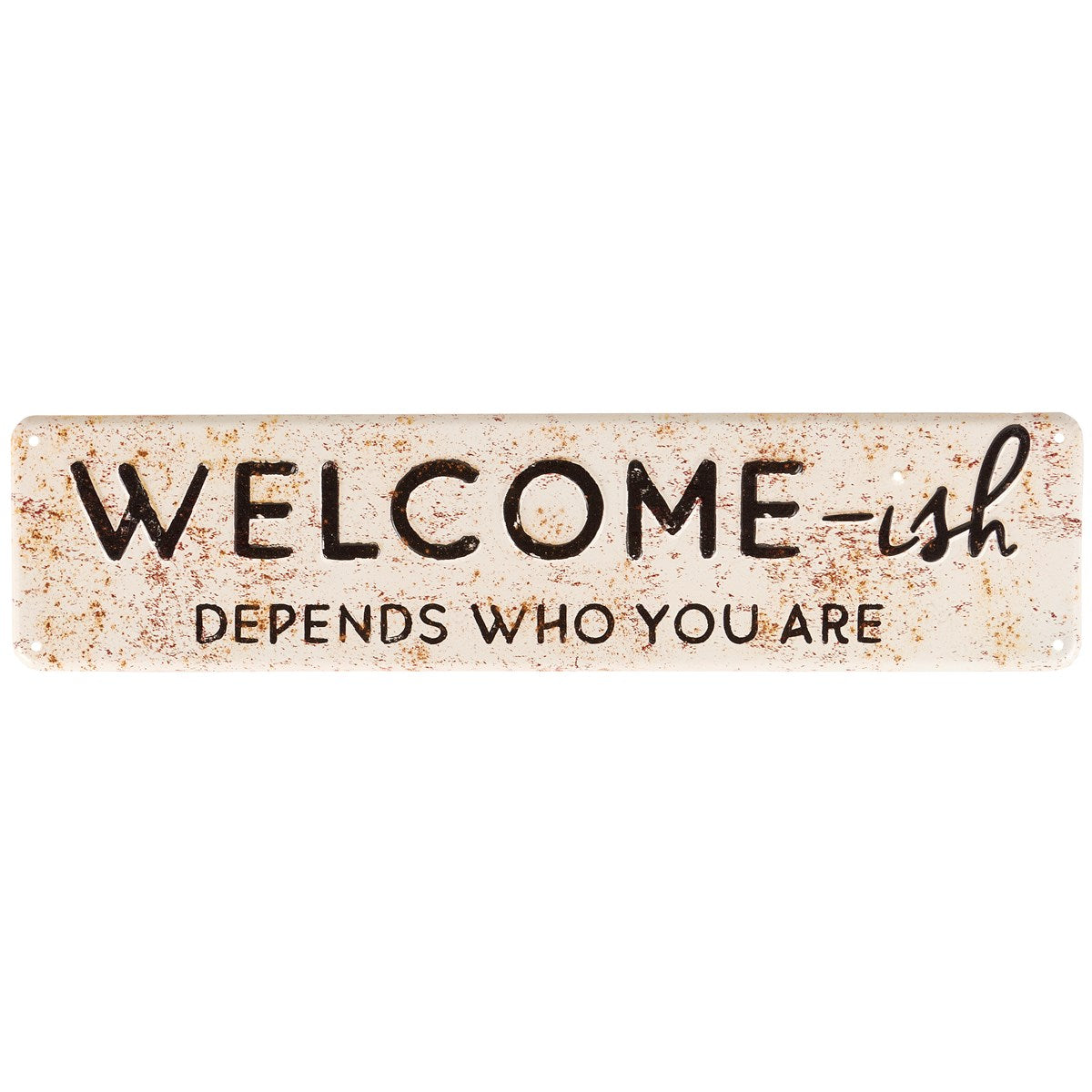 WELCOME-ISH SIGN
