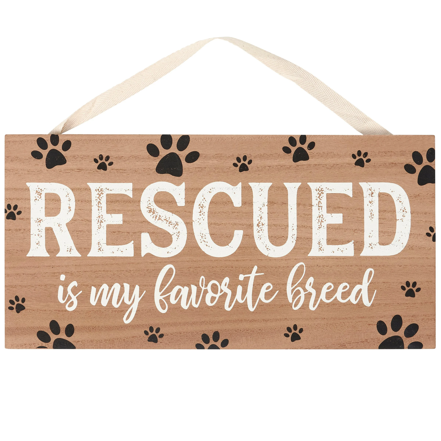 Rescued Is My Favortie Breed Sign