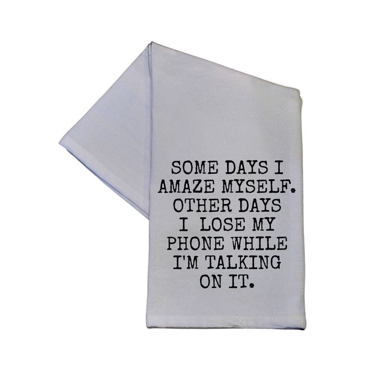 I AMAZE MYSELF TEA TOWEL