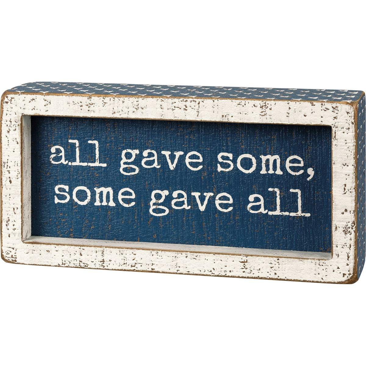 All Gave Some Some Gave All Inset Box Sign