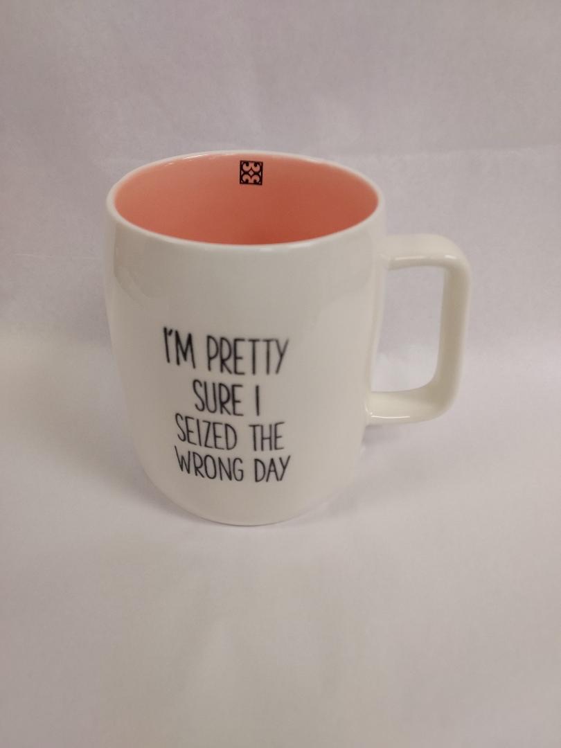 Seized the Wrong Day Mug