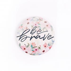 Be Brave Car Coaster