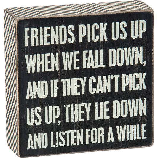 Friends Pick Us Up Box Sign