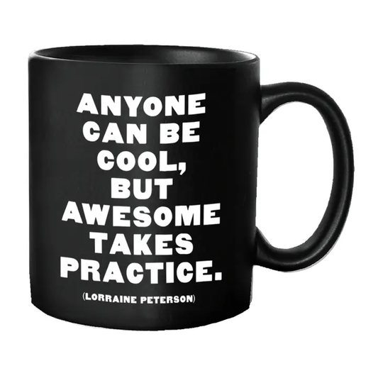 Anyone Can Be Cool Mug