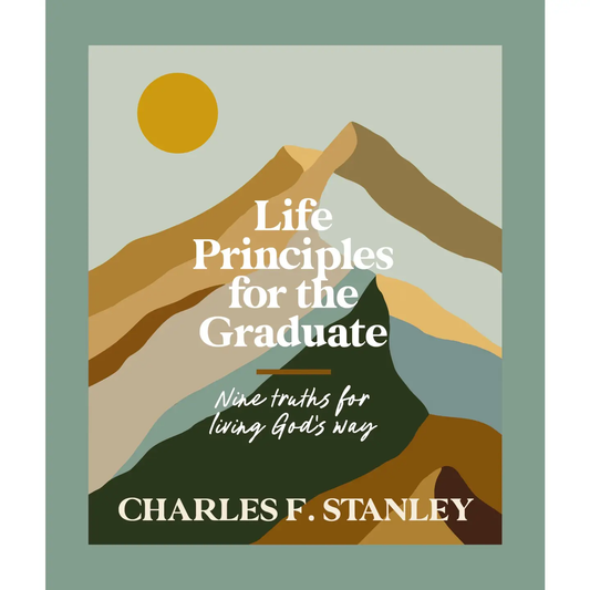 Life Principles For the Graduate