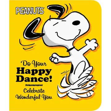 PEANUTS DO YOUR HAPPY DANCE