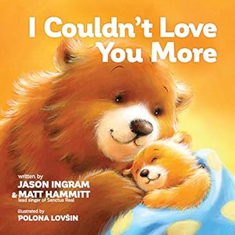 I Couldn't Love You More Board Book