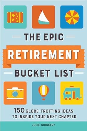 The Epic Retirement Bucket List