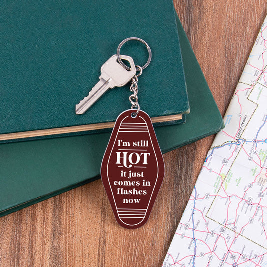 I'M STILL HOT KEYCHAIN