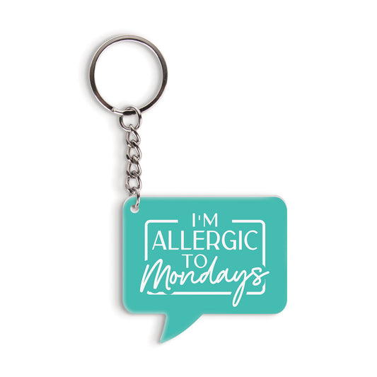 I'm Allergic To Keychain