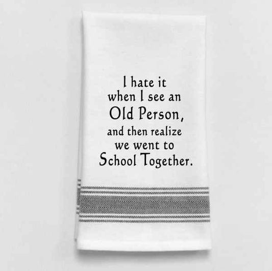 WENT TO HIGHSCHOOL TOWEL