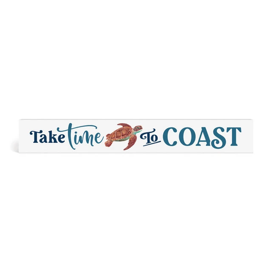 Take Time To Coast 24x3.5 Sign