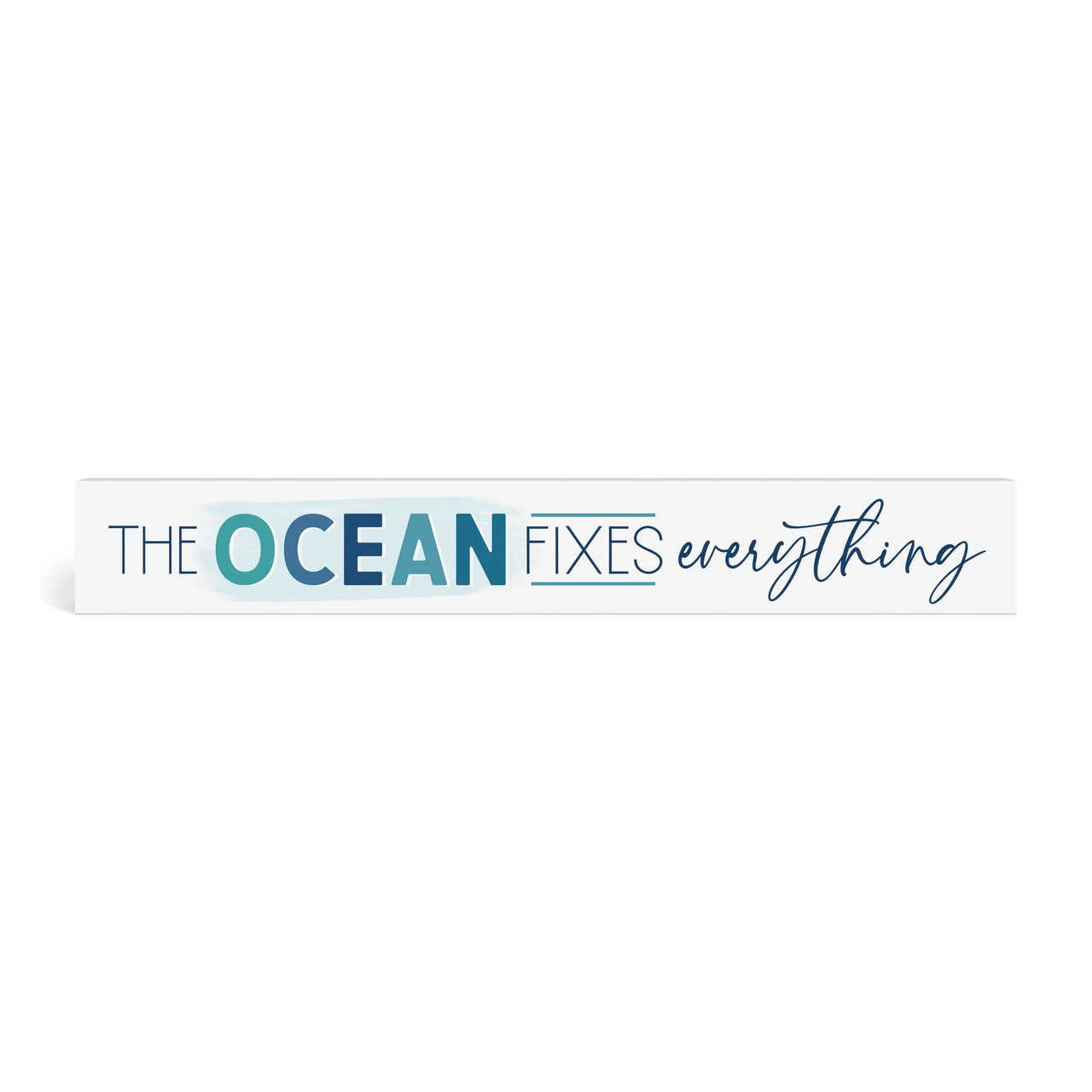 the Ocean Fixes Everything 24x3.5 Sign