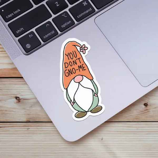 You Dont Gno-me Sticker