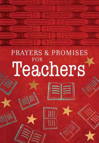 PRAYERS AND PROMISES FOR TEACHERS