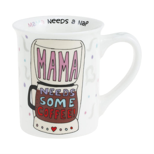 Mama Needs Coffee Mug