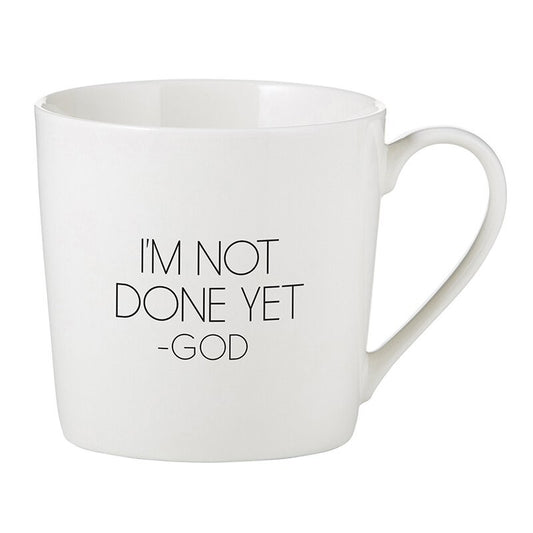 I Am Not Done Yet Cafe Mug