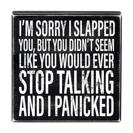 SLAPPED YOU 8X8 BLOCK SIGN