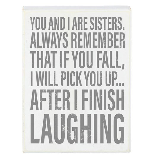 SISTERS PICK YOU UP BOX SIGN