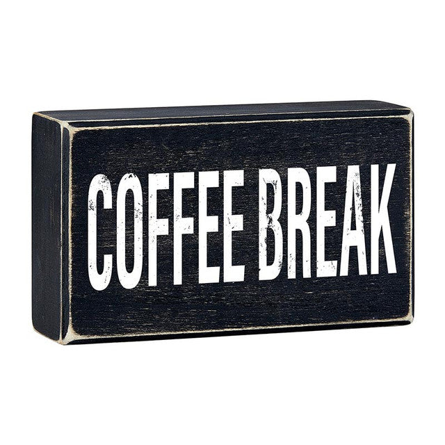 COFFEE BREAK BLOCK SIGN