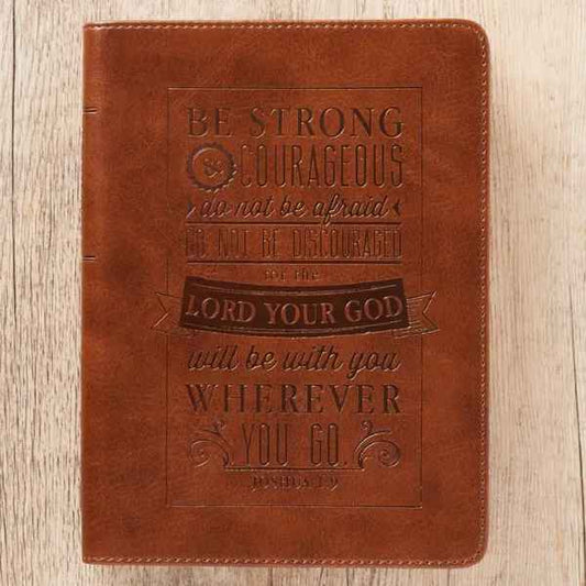 BE STRONG AND COURAGEOUS JOURNAL