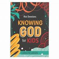 MINI DEVOTIONS KNOWING GOD FOR KIDS