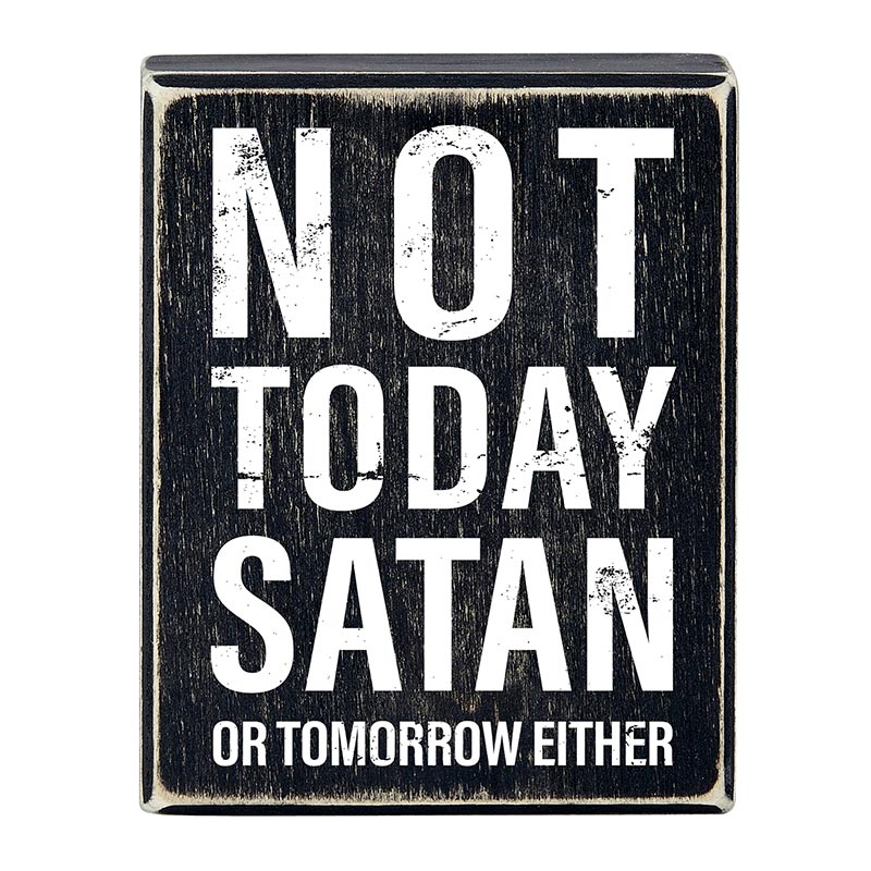 Not Today Satan Box Sign
