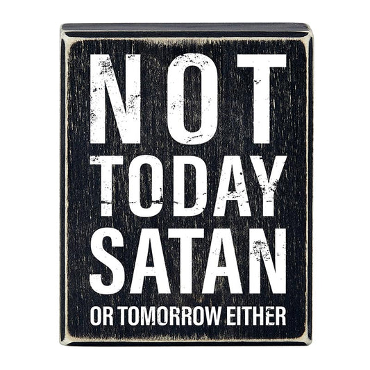 Not Today Satan Box Sign