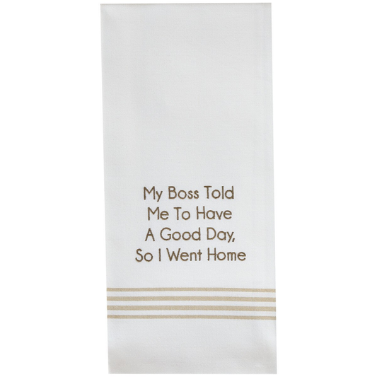 Boss Have A Good Day Towel