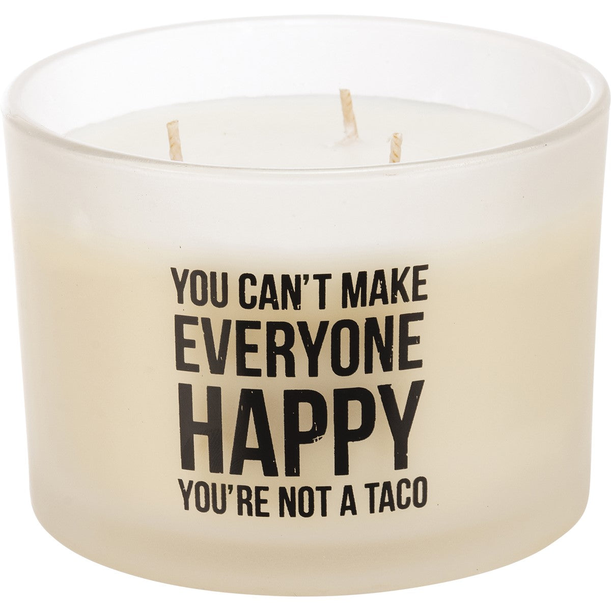 YOU'RE NOT A TACO CANDLE