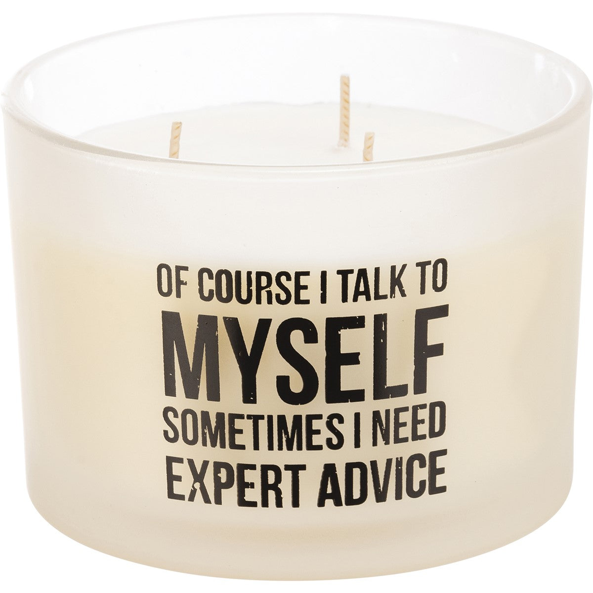 I TALK TO MYSELF CANDLE