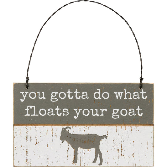 You Gotta Do What Floats Your Goat