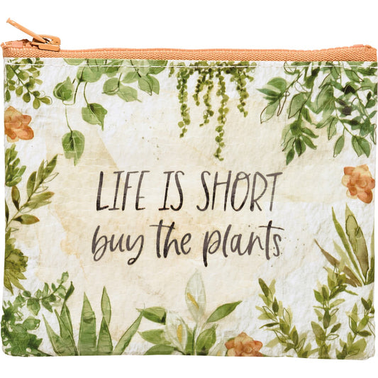 Life Is Short Buy Plants Zip Wallet