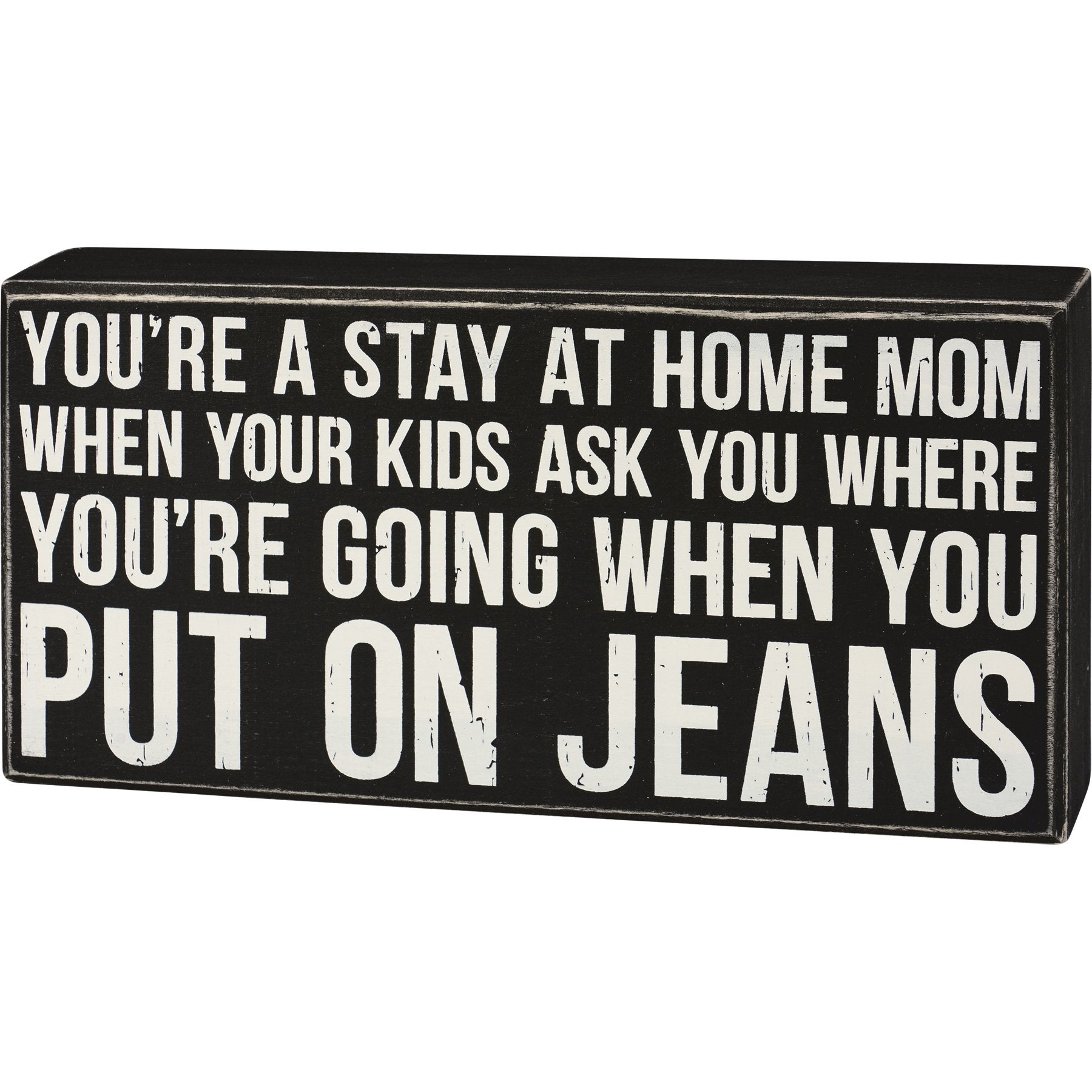 Stay At Home Mom Box Sign