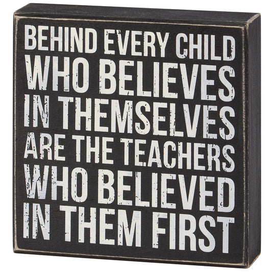 Teacher Who Believed Box Sign