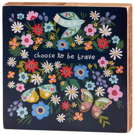 CHOOSE BRAVE BLOCK SIGN