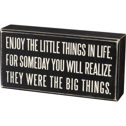 Enjoy Little Things Box Sign