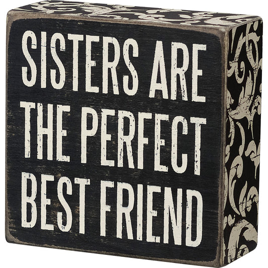 Sisters Are Perfect Box Sign