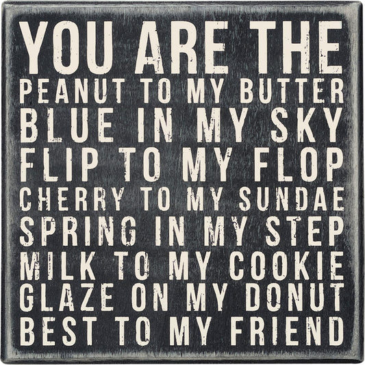 You Are the Peanut Box Sign