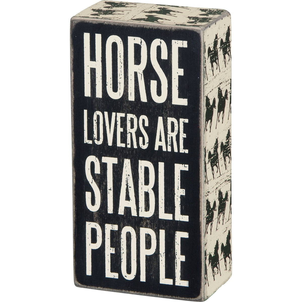 Horse Lovers Are Stable People Box Sign