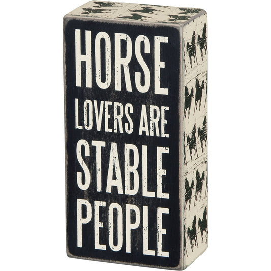 Horse Lovers Are Stable People Box Sign